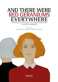 And there were red geraniums everywhere: Women's voices of the Italian diaspora in North America