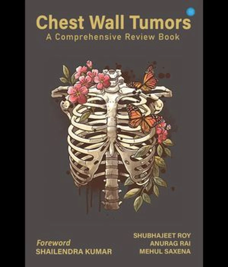 Chest Wall Tumors: A Comprehensive Review Book