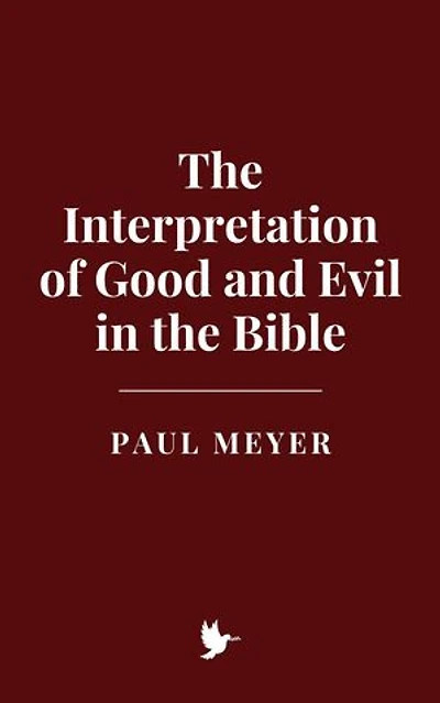 The Interpretation of Good and Evil in the Bible