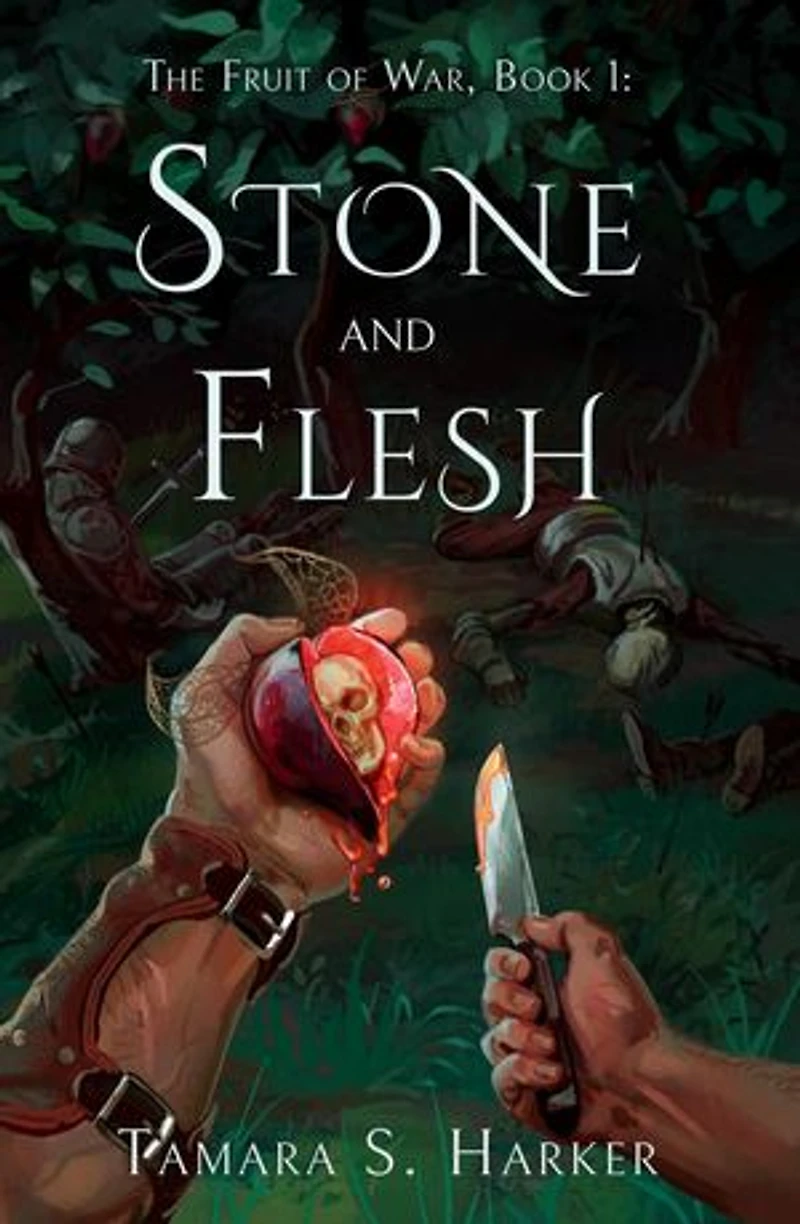 Stone and Flesh: The Fruit of War, #1