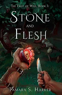 Stone and Flesh: The Fruit of War, #1