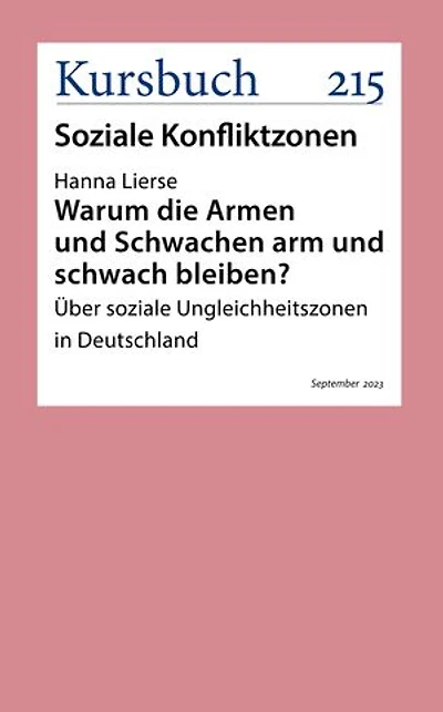 Warum die Armen und Schwachen arm und schwach bleiben?: Über soziale Ungleichheitszonen in Deutschland