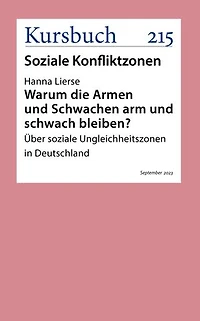 Warum die Armen und Schwachen arm und schwach bleiben?: Über soziale Ungleichheitszonen in Deutschland