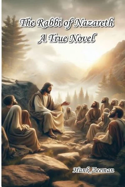 The Rabbi of Nazareth: A True Novel