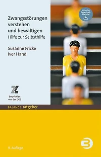 Zwangsstörungen verstehen und bewältigen: Hilfe zur Selbsthilfe