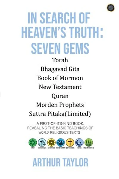 In Search of Heaven's Truth: Seven Gems