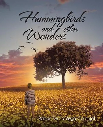Hummingbirds And Other Wonders