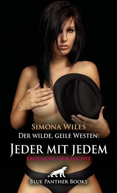 Der wilde, geile Westen: Jeder mit jedem | Erotische Geschichte: Heiße Lust nach getaner Arbeit ...