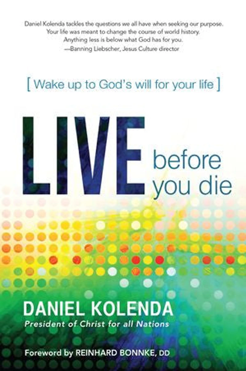 Live Before You Die: Wake up to God’s Will for Your Life