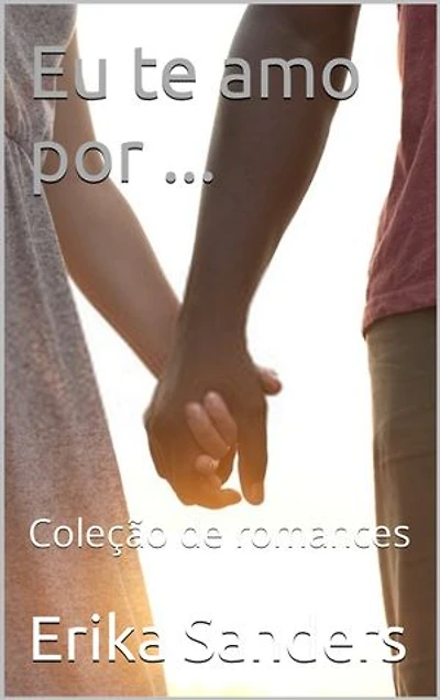 Eu te amo por ...
