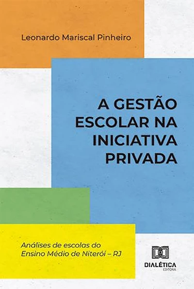 A Gestão escolar na iniciativa privada: análises de escolas do Ensino Médio de Niterói – RJ