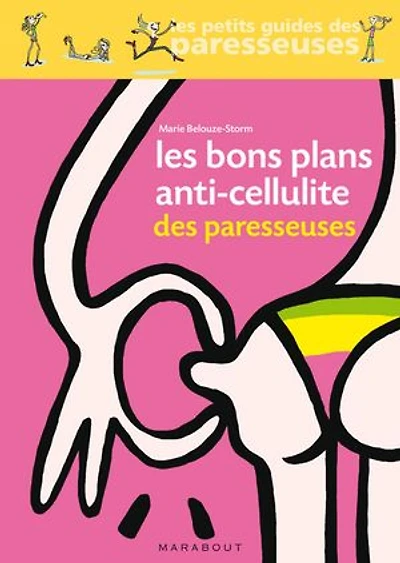 Les bons plans anti cellulite des paresseuses