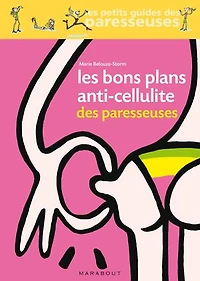 Les bons plans anti cellulite des paresseuses