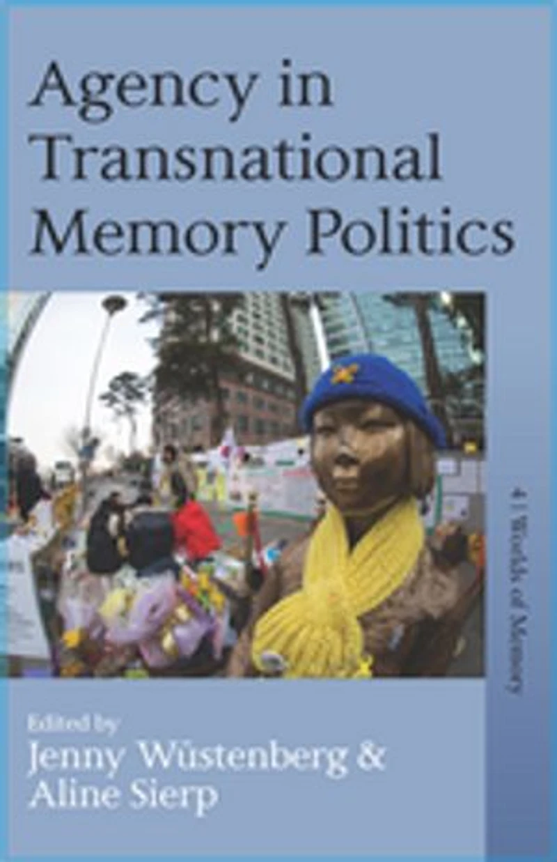 Agency Transnational Memory Politics