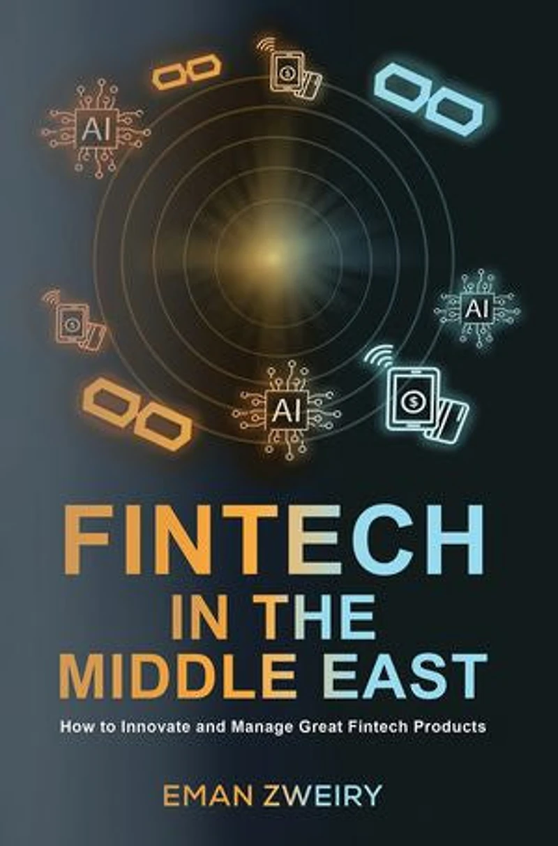 Fintech in the Middle East: How to Innovate and Manage Great Fintech Products