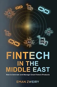 Fintech in the Middle East: How to Innovate and Manage Great Fintech Products