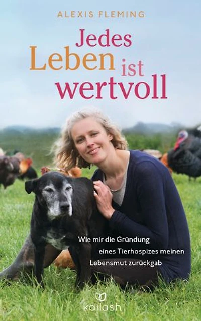 Jedes Leben ist wertvoll: Wie mir die Gründung eines Tierhospizes meinen Lebensmut zurückgab
