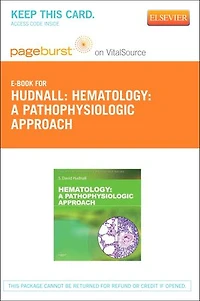 Hematology: A Pathophysiologic Approach (Mosby Physiology Series)