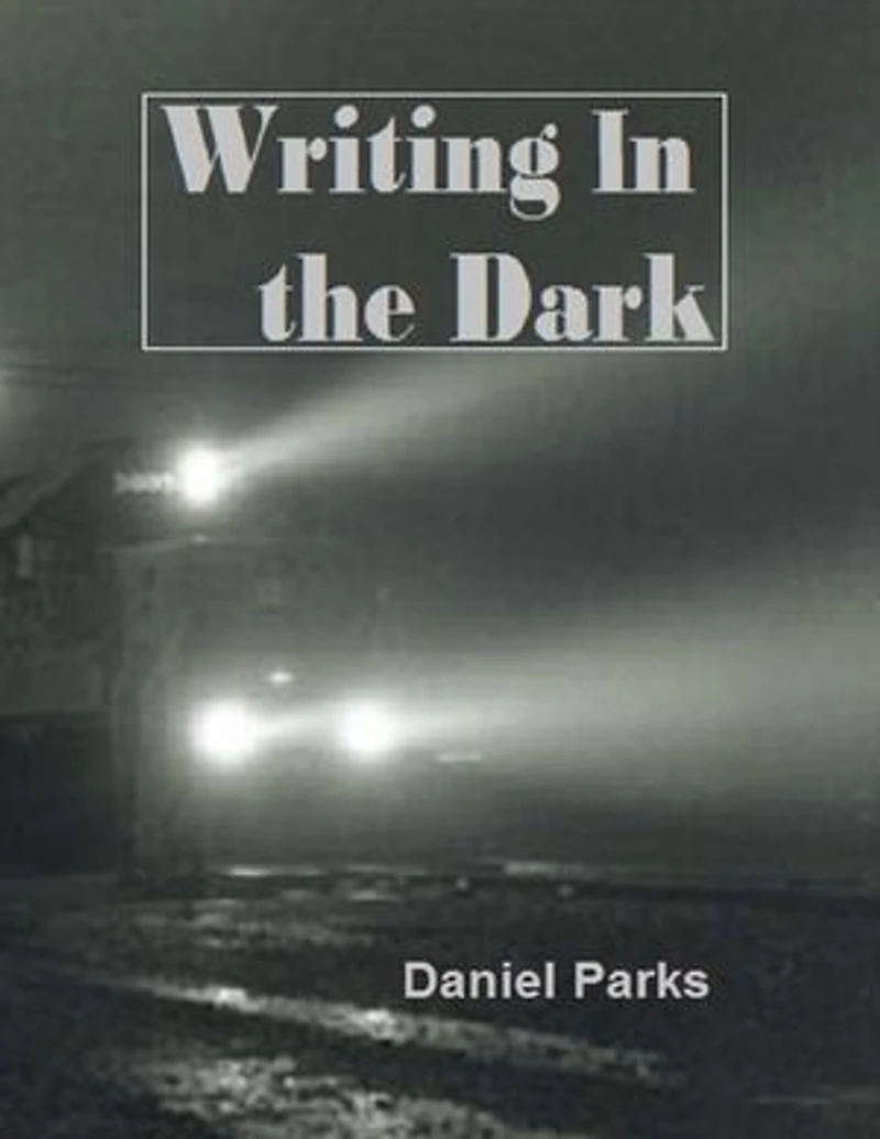 Writing In the Dark