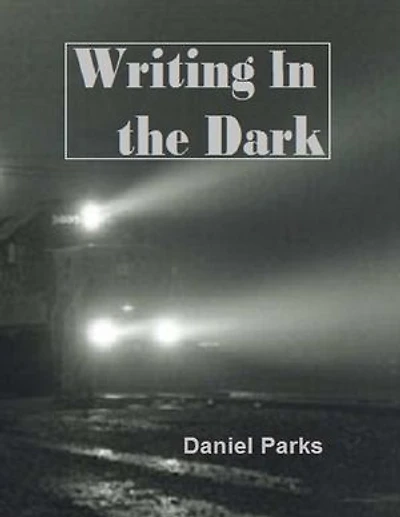 Writing In the Dark