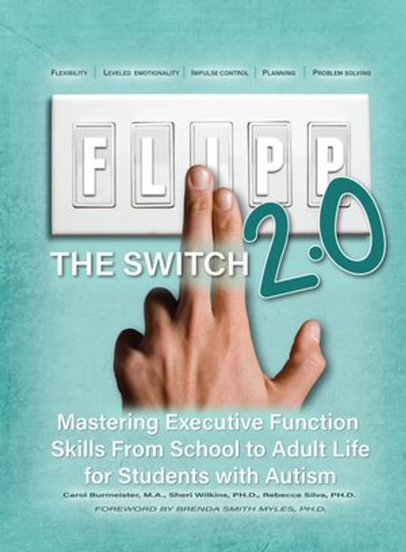 FLIPP the Switch: Mastering Executive Function Skills from School to Adult Life for Students with Autism