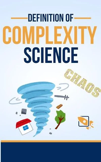 Definition of Complexity Science: Scientific miscellaneous