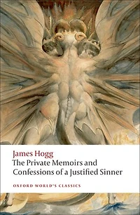 The Private Memoirs and Confessions of a Justified Sinner: New Edition