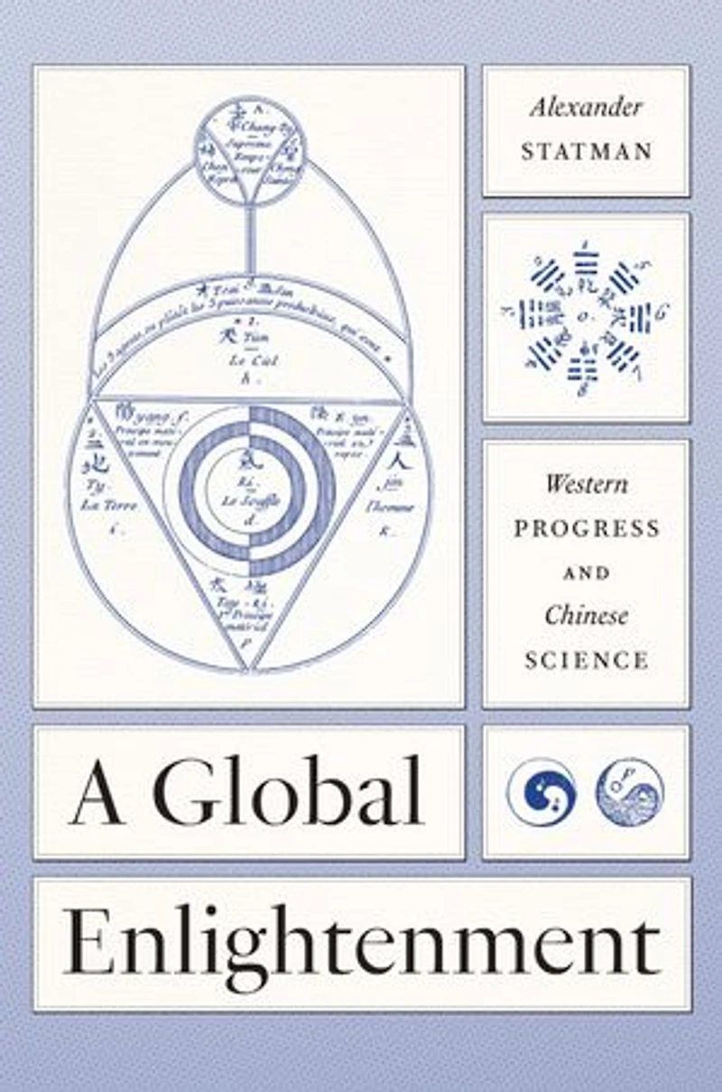 A Global Enlightenment: Western Progress and Chinese Science
