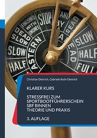 Klarer Kurs: Stressfrei zum Sportbootführerschein Binnen - Theorie und Praxis