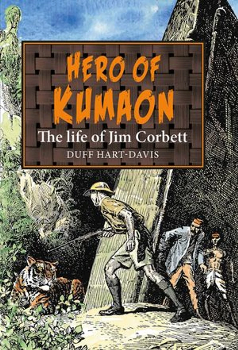 Hero of Kumaon: The Life of Jim Corbett