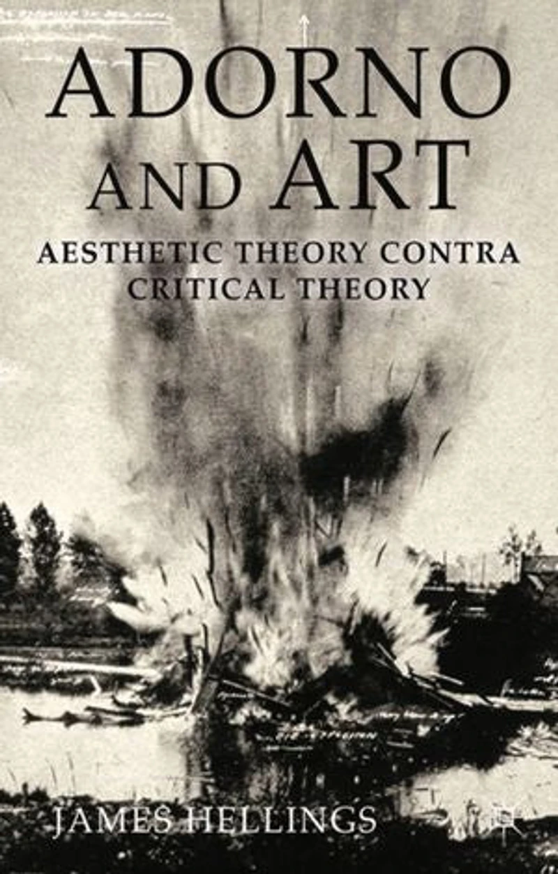 Adorno and Art: Aesthetic Theory Contra Critical