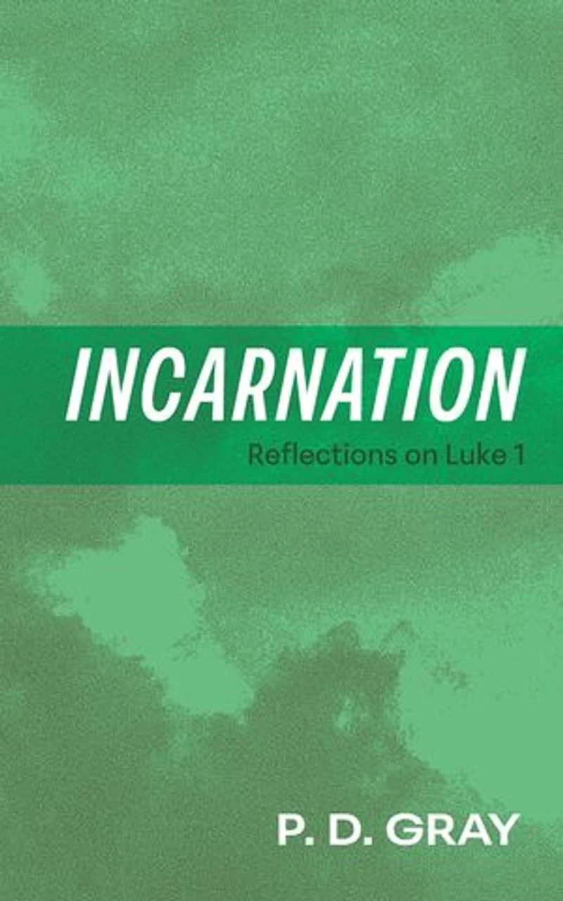 Incarnation: Reflections on Luke 1