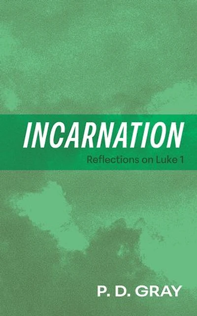 Incarnation: Reflections on Luke 1