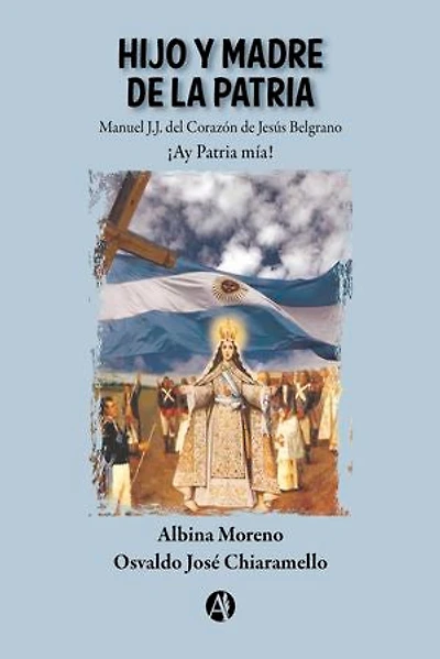 Hijo y Madre de la Patria: ¡Ay Patria mía!