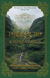 Dìlseachd - A Stolen Crown: Princess of the Highlands, #1