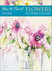 How to Paint: Flowers in Water Colour