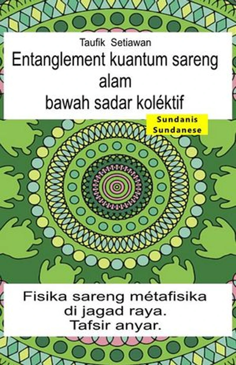 Entanglement kuantum sareng alam bawah sadar koléktif. Fisika sareng métafisika di jagad raya. Tafsir anyar