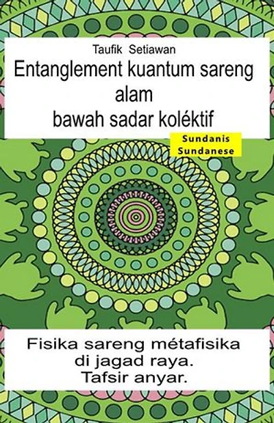Entanglement kuantum sareng alam bawah sadar koléktif. Fisika sareng métafisika di jagad raya. Tafsir anyar
