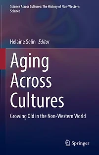 Aging Across Cultures: Growing Old The Non-western World