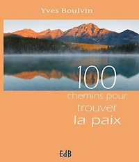 100 chemins pour trouver la paix