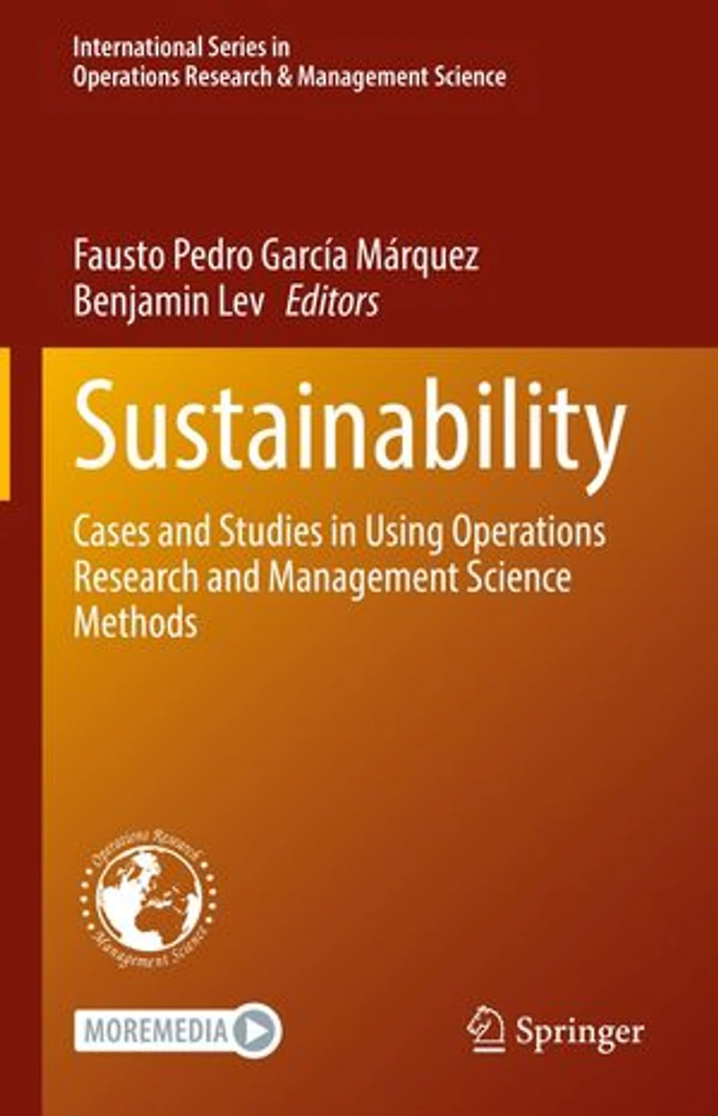 Sustainability: Cases and Studies Using Operations Research Management Science Methods