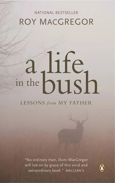 A Life the Bush: Lessons from My Father
