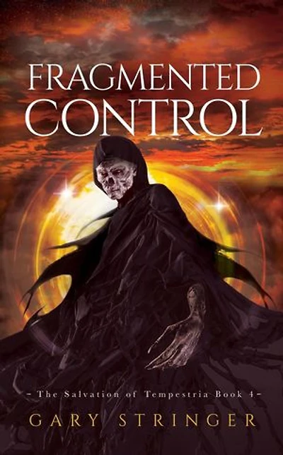 Fragmented Control (The Salvation of Tempestria Book 4): The Salvation of Tempestria, #4