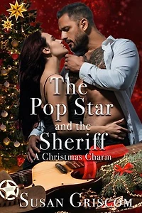 The Pop Star and the Sheriff - A Christmas Charm: A Steamy Small Town Holiday Rock Star Romance