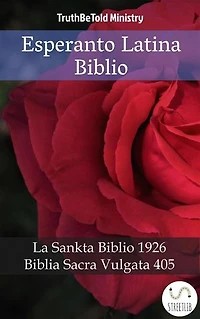 Esperanto Latina Biblio: La Sankta Biblio 1926 - Biblia Sacra Vulgata 405