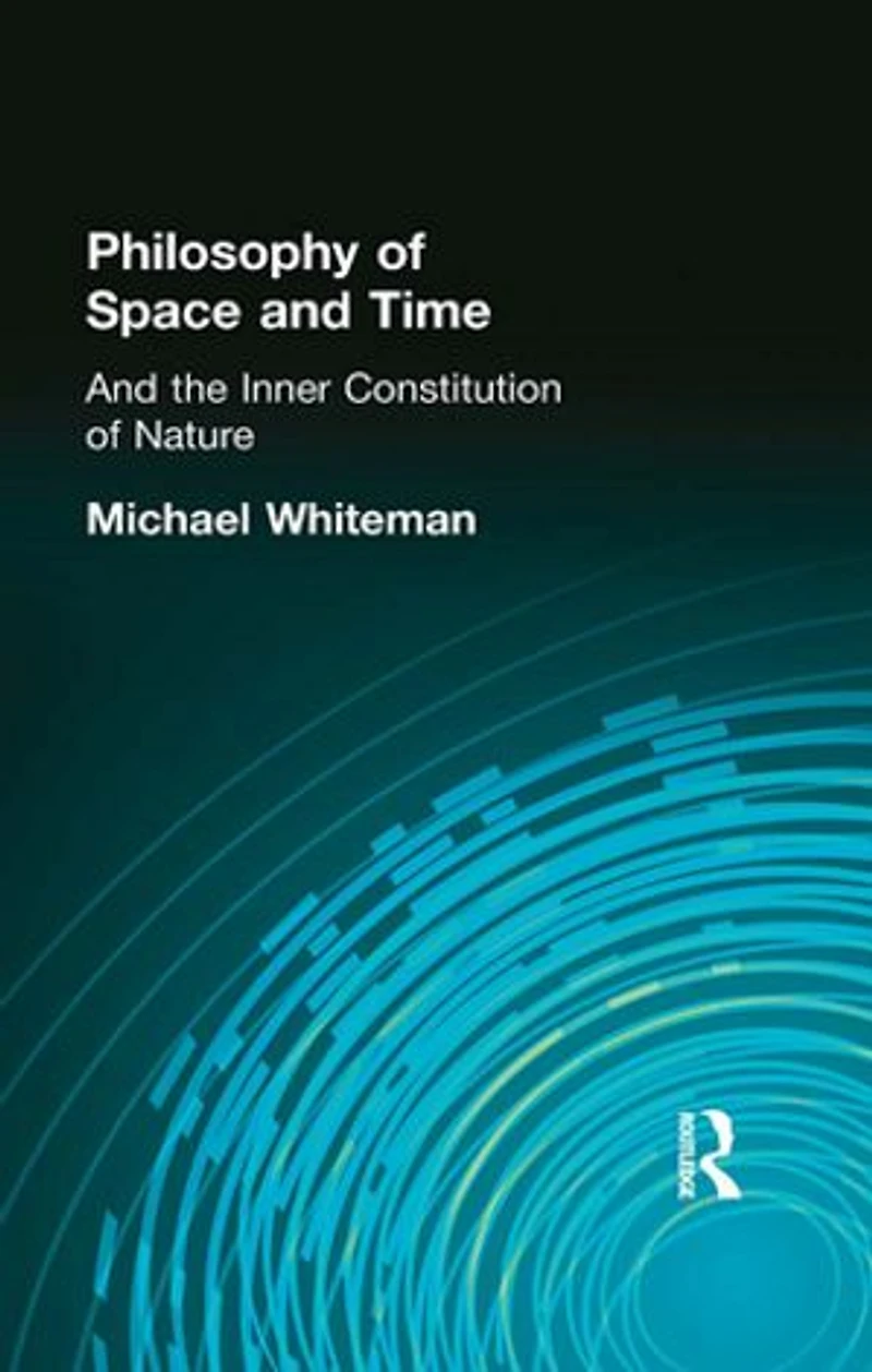 Philosophy of Space And Time: the Inner Constitution Nature
