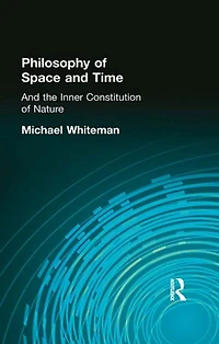 Philosophy of Space And Time: the Inner Constitution Nature