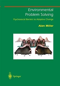 Environmental Problem Solving: Psychosocial Barriers to Adaptive Change