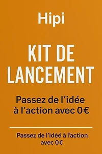 Kit de Lancement : Passez de l'idée à l'action avec 0€