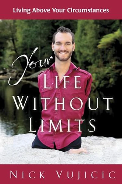 Your Life Without Limits: Living Above Circumstances (10-pk)